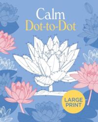 Large Print Calm Dot-to-Dot - Tansy Willow (ISBN: 9781398815803)