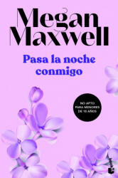 PASA LA NOCHE CONMIGO - MEGAN MAXWELL (2021)