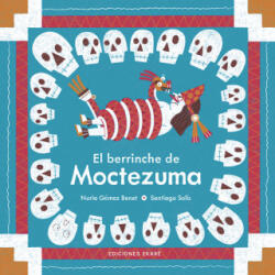 El berrinche de Moctezuma - NURIA GOMEZ BENET (ISBN: 9788412416688)