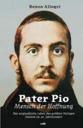 Pater Pio - Mensch der Hoffnung - Ellen Badde (ISBN: 9783863573904)