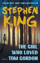 The Girl Who Loved Tom Gordon - Stephen King (ISBN: 9781501192289)
