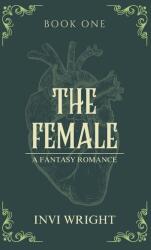 The Female - Invi Wright (ISBN: 9781966285007)