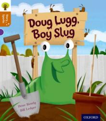 Oxford Reading Tree Story Sparks: Oxford Level 8: Doug Lugg, Boy Slug (ISBN: 9780198356431)