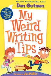 My Weird Writing Tips - Dan Gutman (ISBN: 9780062091062)
