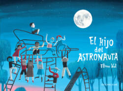HIJO DEL ASTRONAUTA, EL | ELENA VAL (2024)