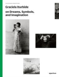 Graciela Iturbide: The Photography Workshop Series (2022)