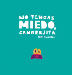 No tengas miedo, Cangrejita (2021)