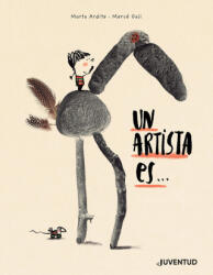 UN ARTISTA ES. . . | ARDITE OVEJERO, MARTA (2024)