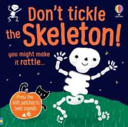 TOUCHY-FEELY SOUNDS: DON'T TICKLE THE SKELETON! (ISBN: 9781836044109)