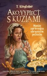Ako vypiecť s kúzlami. Monin sprievodca obranným pečením (2023)