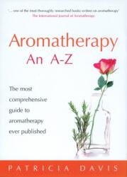 Aromatherapy: An A-Z (ISBN: 9780091906610)