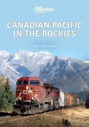 CANADIAN PACIFIC IN THE ROCKIES (ISBN: 9781802820010)