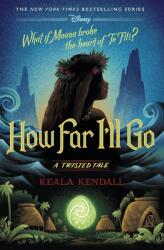 How Far I'll Go - KENDALL KEALA (ISBN: 9781368108249)