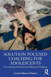 Solution Focused Coaching for Adolescents - Caroline Beumer-Peeters (ISBN: 9780367747237)