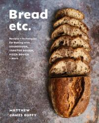 Bread Etc. - DUFFY MATTHEW JAMES (ISBN: 9780525612063)