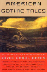American Gothic Tales - Joyce Carol Oates (ISBN: 9780452274891)