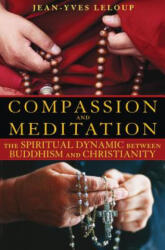 Compassion and Meditation - Jean-Yves Leloup (ISBN: 9781594772771)