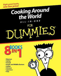 Cooking Around the World All-in-One For Dummies - Mary Sue Milliken, Susan Feniger, Helene Siegel, Cesare Casella, Jack Bishop, Tom Lacalamita, Heather Dismore, Martin Yan, Dede Wilson, Joan H. Morave (ISBN: 9780764555022)