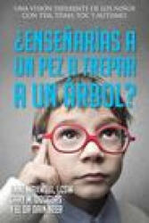 ? Ensenarias a un pez a trepar a un arbol? (ISBN: 9781634933797)