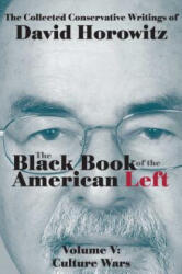 The Black Book of the American Left - David Horowitz (ISBN: 9781941262016)