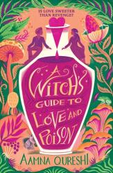 A Witch's Guide to Love and Poison (ISBN: 9781444977479)