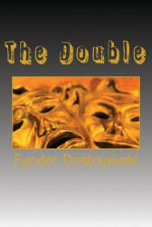 The Double - Fyodor Mikhailovich Dostoyevski, Angel Sanchez (2016)