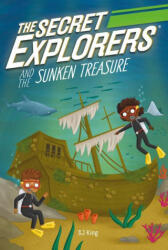 The Secret Explorers and the Sunken Treasure - KING S J (2023)