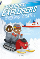 The Secret Explorers and the Missing Scientist - King, SJ (2021)