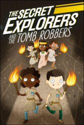 The Secret Explorers and the Tomb Robbers - SJ King (2020)