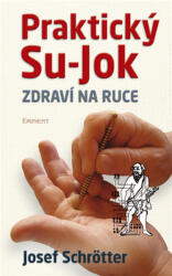 Praktický Su-jok - Zdraví na ruce (ISBN: 9788072814763)