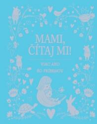 Mami, citește-mi! (ISBN: 9788056702215)