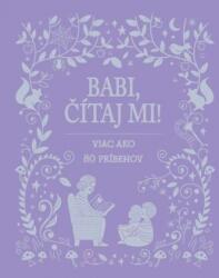 Babi, čítaj mi! (ISBN: 9788056702284)