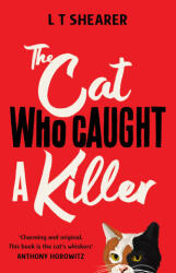 Cat Who Caught a Killer - Shearer, L T (ISBN: 9781529098013)