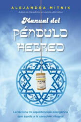Manual del Pendulo Hebreo - Alejandra Mtnik (2017)
