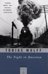 The Night in Question: Stories - Tobias Wolff (1997)