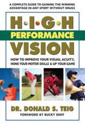 High Performance Vision - Donald S. Teig (2017)