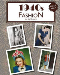 1940s Fashion in Pictures: Large Print Book for Dementia Patients - Hugh Morrison (2018)