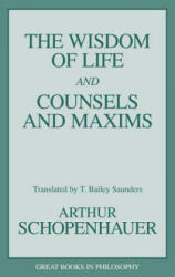 Wisdom of Life and Counsels and Maxims - Arthur Schopenhauer (1995)