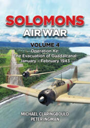 Solomons Air War Volume 4 - Peter Ingman (2025)
