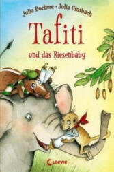 Tafti und das Riesenbaby - Julia Boehme, Julia Ginsbach (2014)