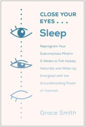 Close Your Eyes, Sleep - Grace Smith (2021)