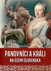 Panovníci a králi na území Slovenska (2022)