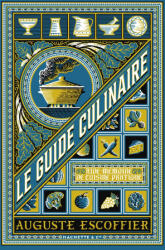 Auguste Escoffier - Guide culinaire - Auguste Escoffier (ISBN: 9782017321859)