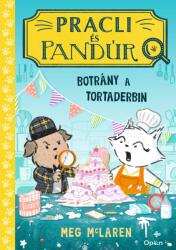 Pracli és Pandúr - Botrány a tortaderbin (ISBN: 9789635725748)