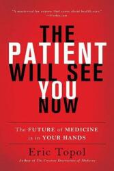 The Patient Will See You Now (ISBN: 9780465040025)