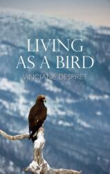 Living as a Bird (ISBN: 9781509547272)