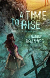 A Time to Rise - Nadine Brandes (ISBN: 9781683700463)