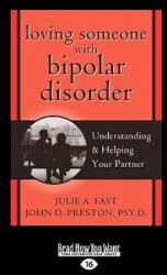 Loving Someone with Bipolar Disorder: Understanding & Helping Your Partner (ISBN: 9781458717337)