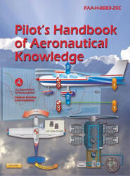 Pilot's Handbook of Aeronautical Knowledge - Federal Aviation Administration (ISBN: 9781638233817)