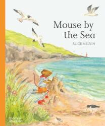 Mouse by the Sea - Alice Melvin (ISBN: 9780500660379)